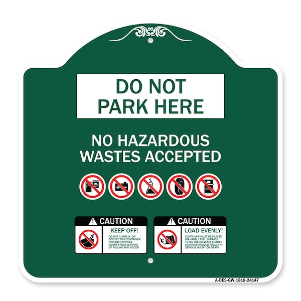 Signmission Do Not Park Here No Hazardous Waste Accepted, Green & White Aluminum Sign, 18" H, GW-1818-24147 A-DES-GW-1818-24147 - main